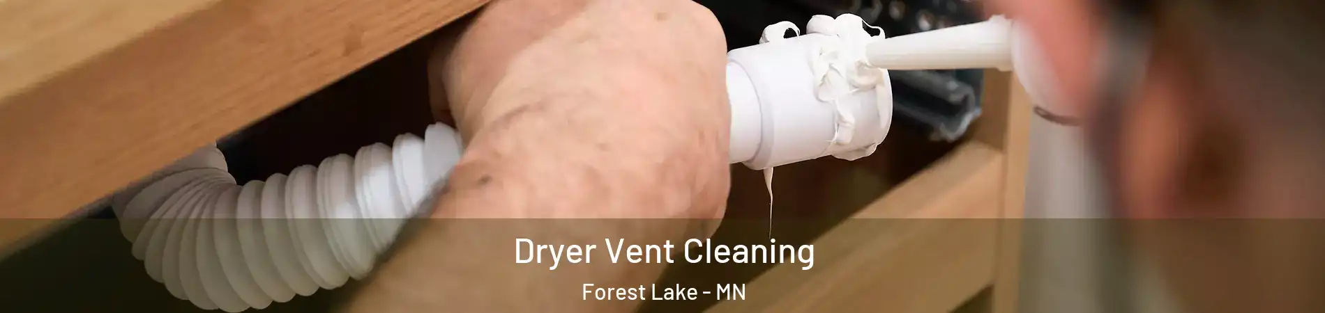  Dryer Vent Cleaning Forest Lake - MN