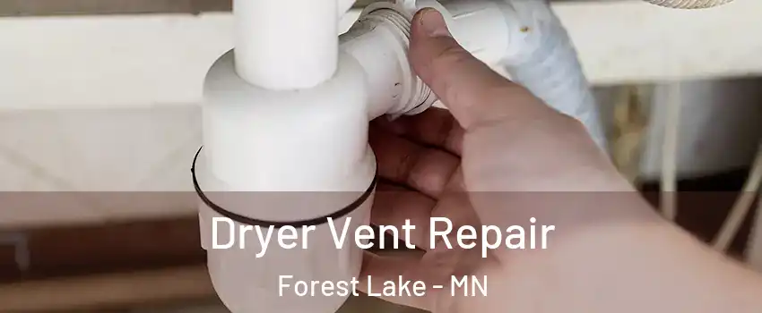  Dryer Vent Repair Forest Lake - MN