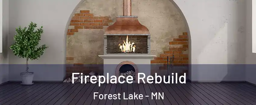  Fireplace Rebuild Forest Lake - MN